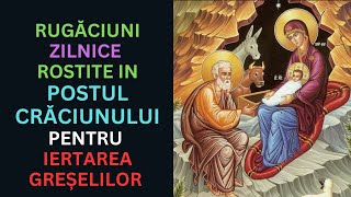 Rugăciuni ZILNICE pentru POSTUL CRACIUNULUI pentru curățirea sufletului și trupului [upl. by Assilaj116]