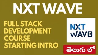 Nxtwave ccbp 40 full stack development course starting day intro in telugu [upl. by Araldo]