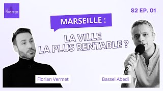 1 🎙 INVESTIR À MARSEILLE  LA VILLE LA PLUS RENTABLE  Rencontre avec Florian [upl. by Annauj]