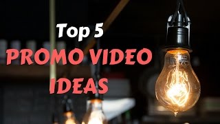 Promo Video Ideas  Top 5 Best Promo Videos For Businesses [upl. by Stulin]