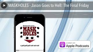 MASKHOLES  Jason Goes to Hell The Final Friday [upl. by Terpstra]