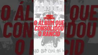 O Álbum que Consolidou o Rancid quotAnd Out Come the Wolvesquot rancid timebomb epitaph wolves [upl. by Refotsirc]