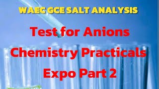 WAEC GCE Chemistry Practicals SALT ANALYSIS FOR Anions Expo Part 2 [upl. by Bright]