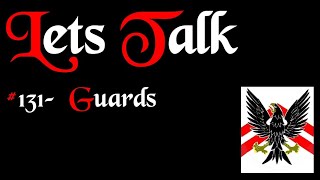 Lets Talk 131  Guards [upl. by Salena]