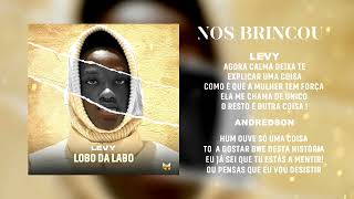 Levy Feat Andrédson  Nos Brincou Lyric Video [upl. by Lothaire622]