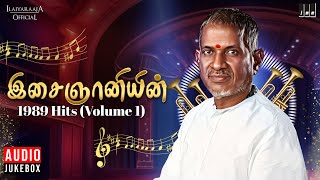 இசைஞானியின் 1989 Hits Volume 1  Maestro Ilaiyaraaja  Evergreen Song of 80s [upl. by Eednas]