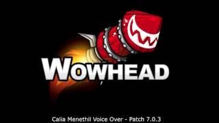 Calia Menethil Voice Over  Patch 703 [upl. by Drais]