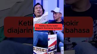 KETIKA BORIS BOKIR DIAJARIN KOMENG BAHASA short [upl. by Sollars]