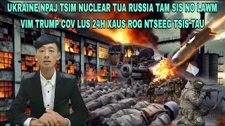 XOV XWM 14112024  UKRAINE NPAJ NUCLEAR TUA RUSSIA LAWM VIM TRUMP COV LUS XAUS ROG NTSEEG TSIS TAU [upl. by Ynattirb]