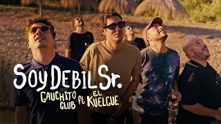 Gauchito Club  Soy débil Sr ft El Kuelgue Video Oficial [upl. by Boyt]