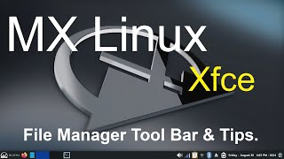 MX Linux  Xfce  File Manager Toolbar amp tips [upl. by Ainala319]