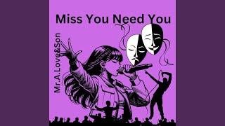 Miss You Need You feat Insane Beatz [upl. by Yrevi]