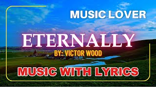 Vitor Woods Timeless OPM Love Song  Eternally Sung By The Jukebox King lyric Video [upl. by Shifrah]