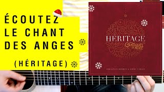 ÉCOUTEZ LE CHANT DES ANGES HÉRITAGE CANTIQUES DE NOËL  Tuto guitare [upl. by Averill912]