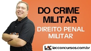 Aula 03  Do Crime Militar  Introdução  Direito Penal Militar [upl. by Erine221]