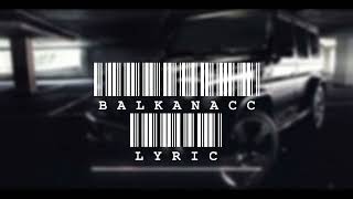 Balkanacc Lyric [upl. by Etyak630]