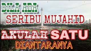 Tsabat1000 Mujahid  Lirik Lagu  Plus Dokumenter Aksi Bela Islam Dan Palestina  DPRa FPI Kutabumi [upl. by Orren]