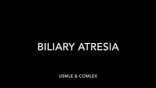 Biliary Atresia USMLE  COMLEX [upl. by Ail]