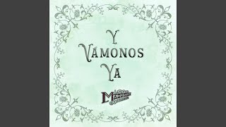 Y Vámonos Ya [upl. by Hieronymus458]