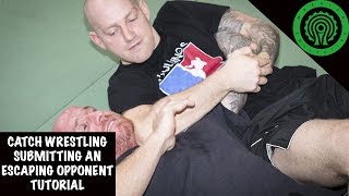 Catch Wrestling Submitting an Escaping Opponent Tutorial [upl. by Francisca]