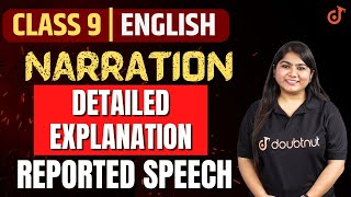 Narration  Detailed Explanation  Reported Speech  Class 9 English  Doubtnut Neev 9 [upl. by Beatrisa]