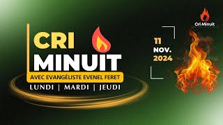 CRI MINUIT  SENYÈ BANM BON SANS POUM MENNEN BATAY LA  LUNDI 11 NOVEMBRE 2024 [upl. by Firooc]