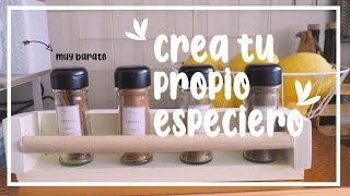 DIY  Cómo hacer un ESPECIERO muy barato para tu cocina  HAND MADE [upl. by Phillane]