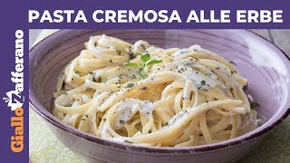 PASTA CREMOSA ALLE ERBE Ricetta facile e veloce [upl. by Halbert]