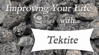 TEKTITE 💎 TOP 4 Crystal Wisdom Benefits of Tektite  Stone of Universal Information [upl. by Abbot]