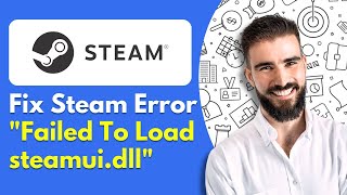 How to Fix Steam Error Failed To Load steamuidll [upl. by Nim908]