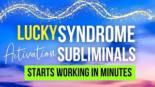 This Works In Minutes  Rewire Your Mind for Automatic Luck  Lucky Syndrome Subliminal lucky [upl. by Yelich]