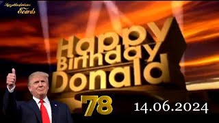 Happy Birthday Donald Trump 14062024 [upl. by Whitelaw]