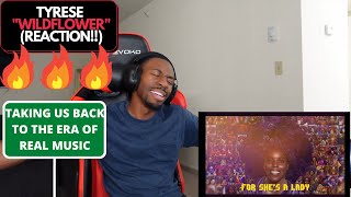 BRINGING THAT REAL BACK TYRESE quotWILDFLOWERquot FIRST REACTION [upl. by Ehsom]