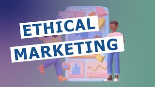 Ethical marketing examples Ethical Marketing [upl. by Lletnahs]