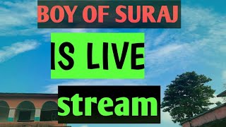 boy of Suraj is back live stream 👏 [upl. by Sneed]