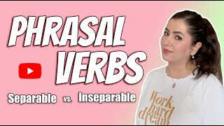 Separable and Inseparable Phrasal Verbs [upl. by Amado912]