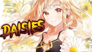 nightcore  Daisies 《 lyrics 》 [upl. by Eillas]