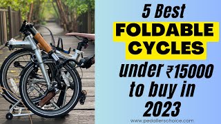 Best Foldable cycle in India under 15000 to buy in 2023 Best Foldable cycles Pedallers Choice [upl. by Riatsala]