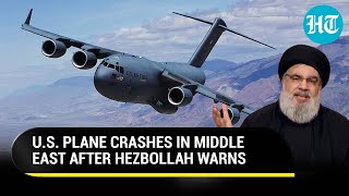 US Military Plane Crashes In Middle East After Hezbollah Warning Five Troops Killed [upl. by Sehcaep]