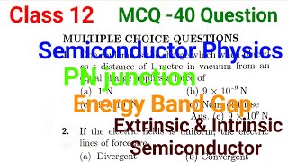 Semiconductor Physics Semiconductor Forbidden Energy Band Gap PN Junction Diode 40 MCQ [upl. by Dela108]