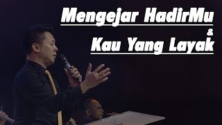 Mengejar HadirMu medley Kau Yang Layak by Charlie Suhadi [upl. by Iris]