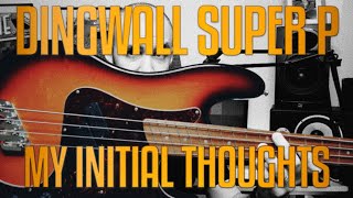 DINGWALL SUPER P  MY INITIAL THOUGHTS [upl. by Brown666]