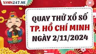 Quay thử xổ số Hồ Chí Minh ngày 2 tháng 11 năm 2024  Quay thử XSHCM Giờ Hoàng Đạo hôm nay [upl. by Cheshire338]