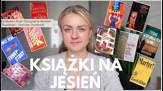 Książkowy kącik Agi  Polecenia na jesień 2024 [upl. by Loise]