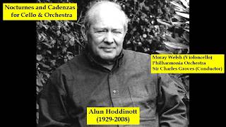 Alun Hoddinott 19292008  Nocturnes and Cadenzas for cello and orchestra Op62 [upl. by Otnas]