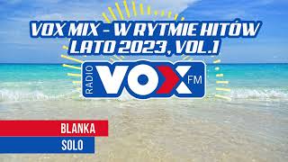 Lato w Rytmie Hitów 2023  OFICJALNY MIX VOX FM  LIPIEC VOL 1 [upl. by Eilyah]