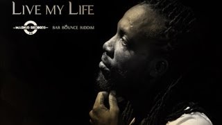 Mavado  Live My Life Full Song Bar Bounce Riddim Dec 2012 [upl. by Belle]