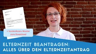 ▶ Elternzeit beantragen Alles über den Elternzeitantrag Vor Elterngeldreform [upl. by Fox898]