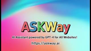 ASKWay Your AI Assistant powered by GPT4 for All Websites！httpsaskwayai [upl. by Fridlund161]