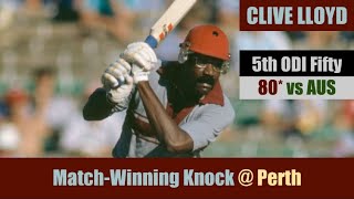 CLIVE LLOYD  5th ODI Fifty  80 Perth  WI vs AUS  8th Match  Benson amp Hedges World Series 1981 [upl. by Chastain]